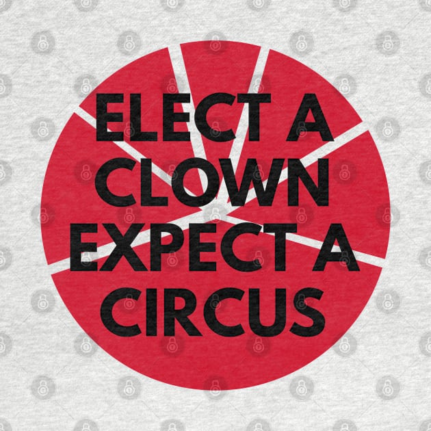 ELECT A CLOWN ESPECT A CIRCUS by FromBerlinGift